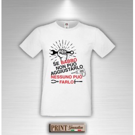 T-Shirt - BABBO RIPARA TUTTO - Idea regalo Frasi divertenti Festa del Papà