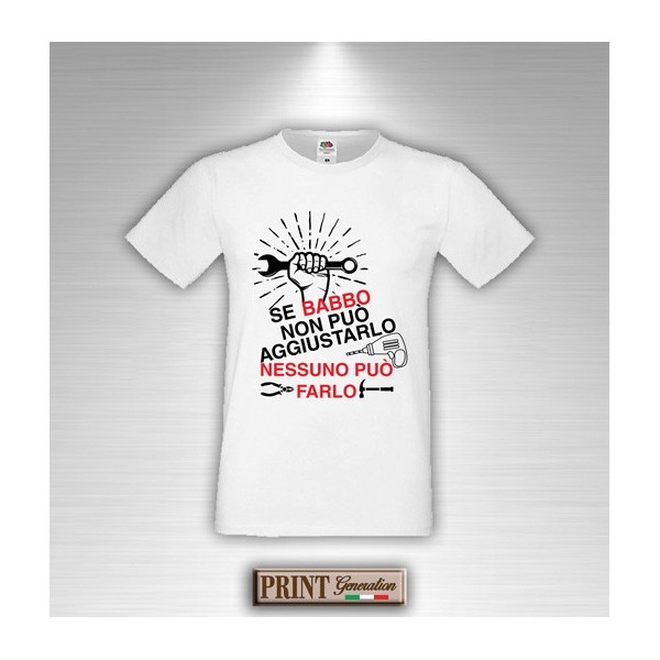 T-Shirt - BABBO RIPARA TUTTO - Idea regalo Frasi divertenti Festa del Papà