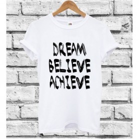 T-Shirt - DREAM BELIEVE ACHIEVE - Hipster - Idea regalo