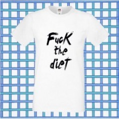 T-Shirt - FUCK THE DIET - Idea regalo - Frasi divertenti