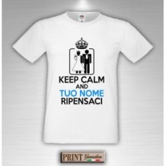 T-Shirt - KEEP CALM RIPENSACI - Nome personalizzato - Addio al Celibato