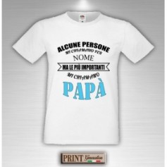 T-Shirt - LE PERSONE PIU' IMPORTANTI MI CHIAMANO PAPA' - Idea regalo