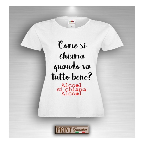 T-Shirt - ALCOOL SI CHIAMA ALCOOL - Idea regalo - Frasi divertenti