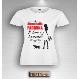 T-Shirt - ATTENTI ALLA PADRONA IL CANE E' INNOCUO - Idea regalo