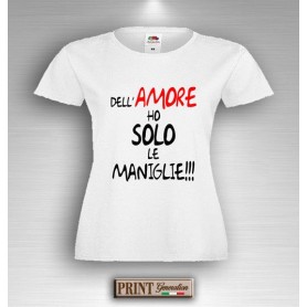 T-Shirt - DELL' AMORE HO SOLO LE MANIGLIE - Idea regalo - San Valentino