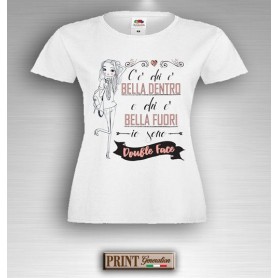 T-Shirt - DOUBLE FACE BELLA DENTRO BELLA FUORI - Idea regalo - Frasi divertenti