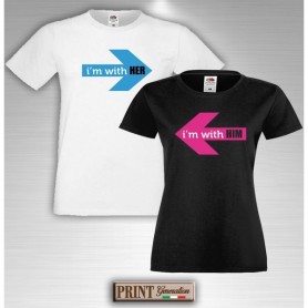 T-Shirt - IM WITH HER IM WITH HIM - San Valentino - Idea regalo