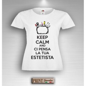 T-Shirt - KEEP CALM CI PENSA LA TUA ESTETISTA - Idea regalo - Frasi divertenti