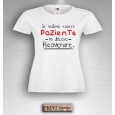 T-Shirt - SE VOLEVO ESSERE PAZIENTE - Frasi divertenti - Idea regalo