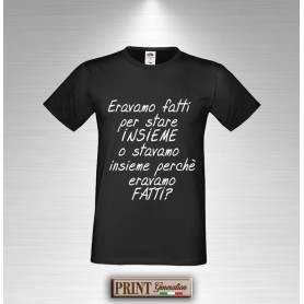 T-Shirt - ERAVAMO FATTI - Frasi divertenti - Idea regalo