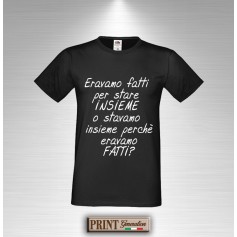 T-Shirt - ERAVAMO FATTI - Frasi divertenti - Idea regalo