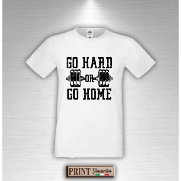 T-Shirt GO HARD OR GO HOME Fitness Bodybuilding Palestra Sport