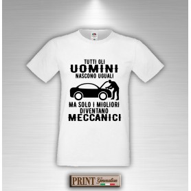 T-shirt  Tutti gli uomini nascono uguali i migliori diventano MECCANICI