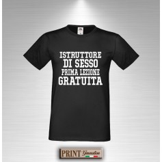 T-Shirt  Istruttore di sesso prima lezione gratuita Frase Divertente Uomo