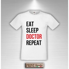 T-Shirt Eat Sleep Doctor Repeat Idea Regalo Dottore Medico