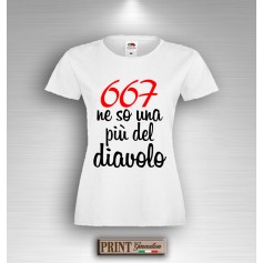 T-Shirt 667 ne so una più del diavolo Maglietta Donna Frasi Divertenti