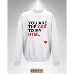 Felpa Girocollo YOU ARE THE CSS TO MY HTML Maglietta Uomo San Valentino Fidanzanti