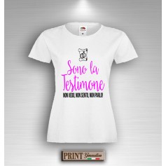 T-Shirt SONO LA TESTIMONE non vedo non sento non parlo Addio al nubilato - Amica Sposa Frase Divertente