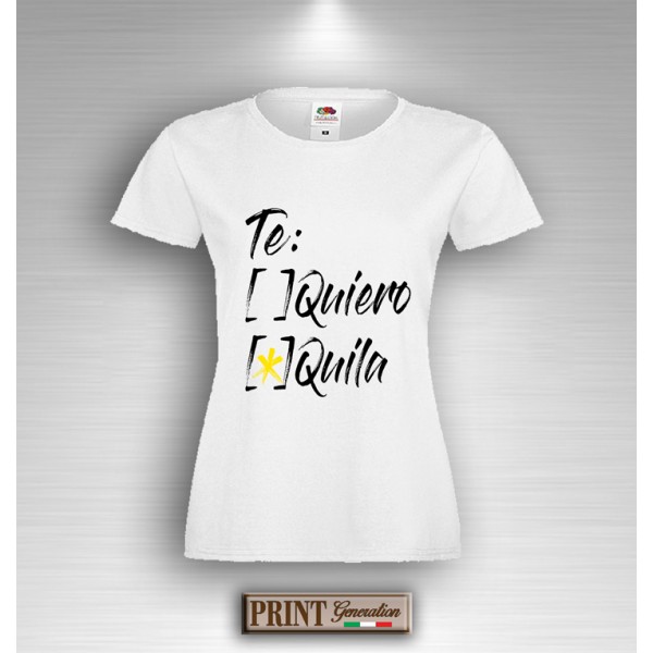 T-Shirt TE QUIERO O TEQUILA Maglietta Donna Frasi Divertenti