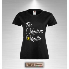 T-Shirt TE QUIERO O TEQUILA Maglietta Donna Frasi Divertenti