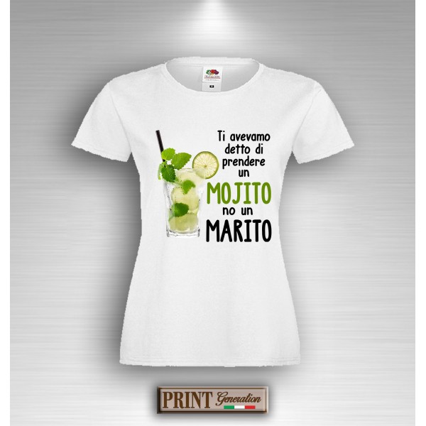 T-Shirt - PRENDERE UN MOJITO NON UN MARITO - Addio al Nubilato