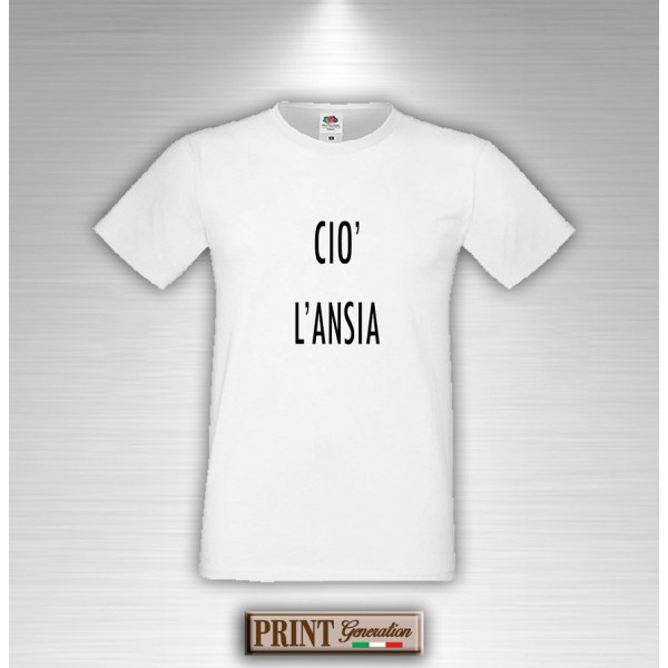 T-Shirt - CIÒ L'ANSIA