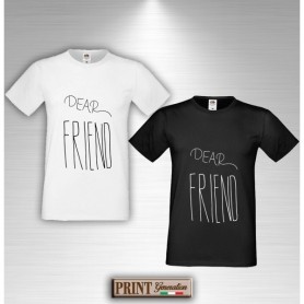 T-Shirt - DEAR FRIEND