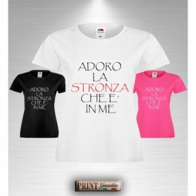 T-Shirt Donna - ADORO LA STRONZA CHE È IN ME
