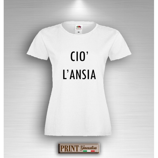 T-Shirt Donna - CIÒ L'ANSIA