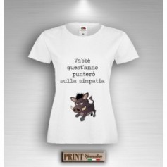 T-Shirt Donna - VABBÈ QUEST'ANNO PUNTERÒ SULLA SIMPATIA