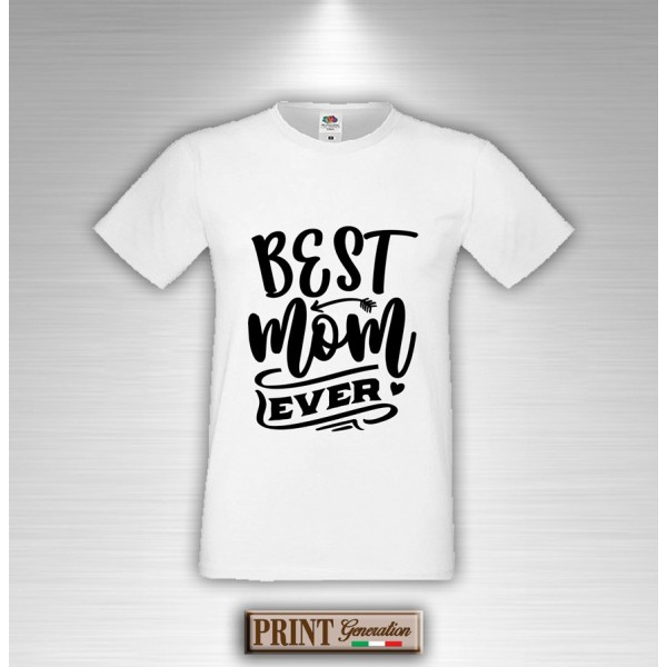 T-Shirt - BEST MOM EVER