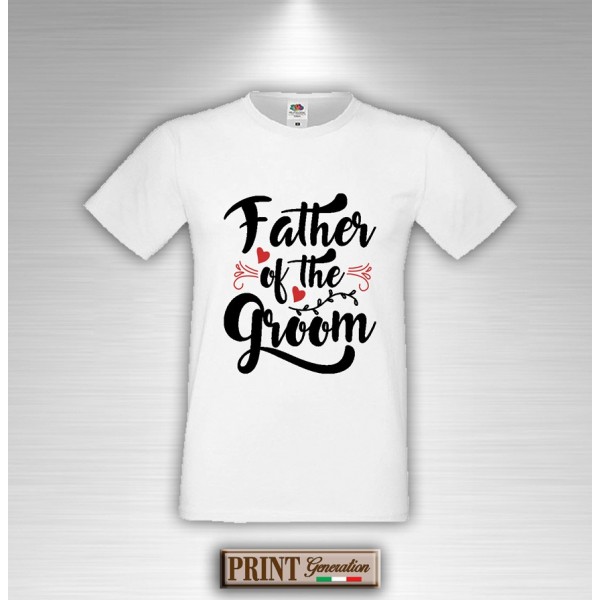 T-Shirt - FATHER OF THE GROOM