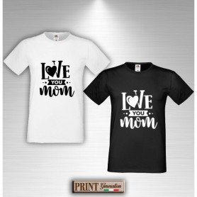 T-Shirt - LOVE YOU MOM