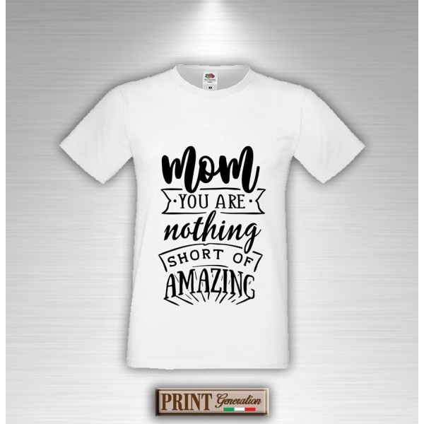 T-Shirt - MOM AMAZING