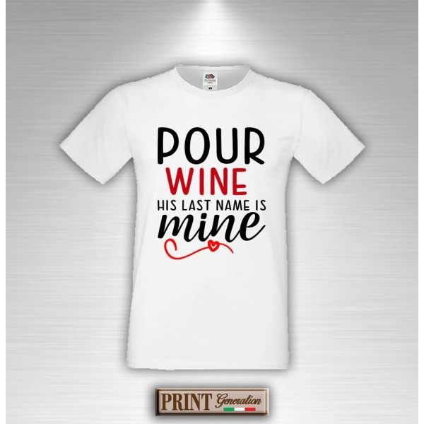 T-Shirt - POUR WINE
