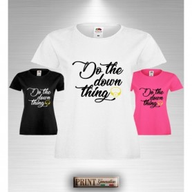 T-Shirt DO THE DOWN THING