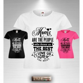 T-Shirt MOM'S ARE THE PEOPLE WHO