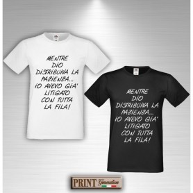 T-Shirt - MENTRE DIO DISTRIBUIVA LA PAZIENZA