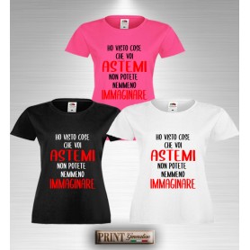 T-Shirt HO VISTO COSE CHE VOI ASTEMI Maglietta Slim Fit Scritta Frase Divertente