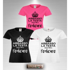 T-Shirt ABBASSO LA TESTA SOLO PER IL PEDICURE Maglia Estetista Frase Divertente