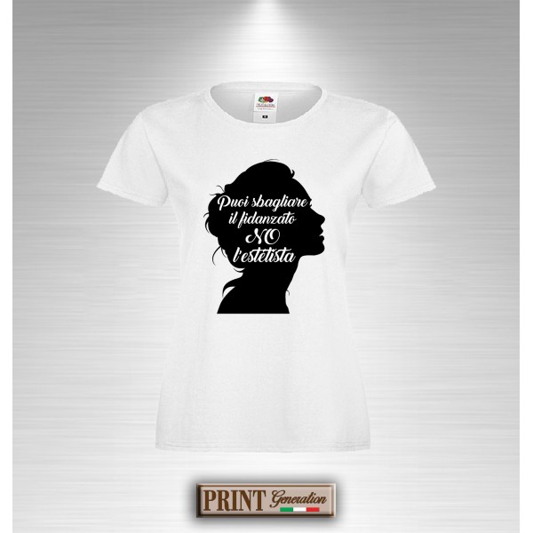 T-Shirt PUOI SBAGLIARE FIDANZATO NO ESTETISTA Maglietta Slim Frase  Divertente