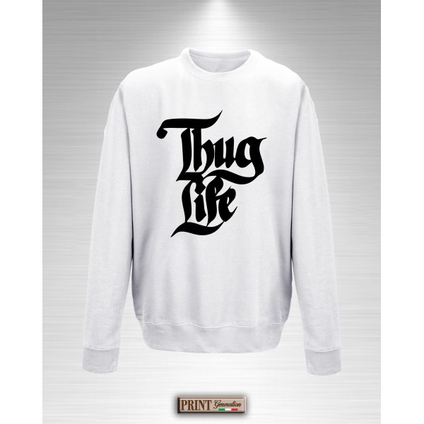 Felpa - THUG LIFE - Idea regalo - Gangstar